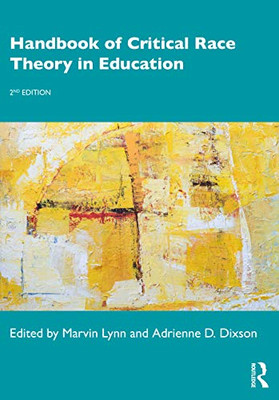 Handbook of Critical Race Theory in Education