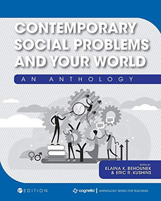 Contemporary Social Problems and Your World: An Anthology