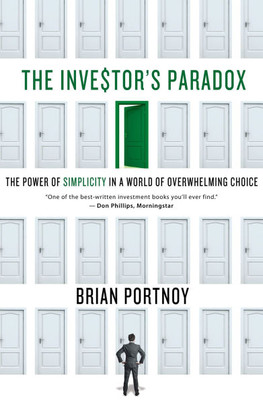 Investor's Paradox: The Power of Simplicity in a World of Overwhelming Choice