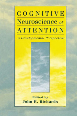 Cognitive Neuroscience of Attention: A Developmental Perspective