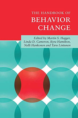 The Handbook of Behavior Change (Cambridge Handbooks in Psychology)