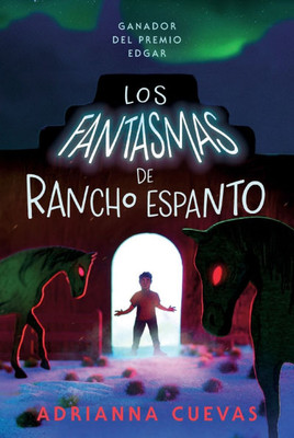 Los Fantasmas de Rancho Espanto / The Ghosts of Rancho Espanto (Spanish Edition)