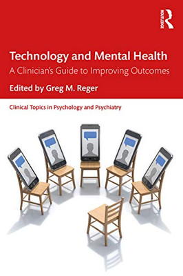 Technology and Mental Health (Clinical Topics in Psychology and Psychiatry)