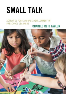 Small Talk: Activities for Language Development in Preschool Learners
