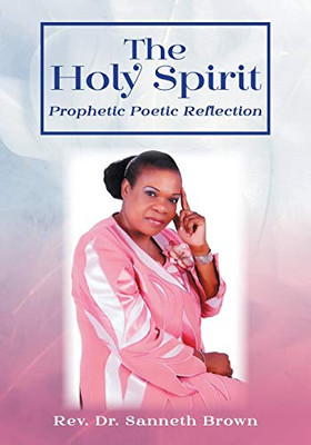 The Holy Spirit: Prophetic Poetic Reflection
