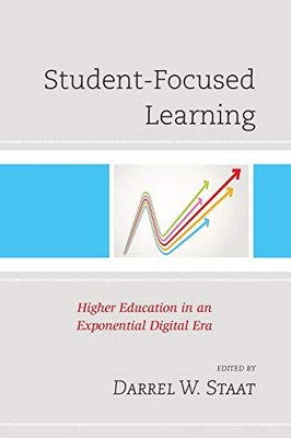 Student-Focused Learning: Higher Education in an Exponential Digital Era