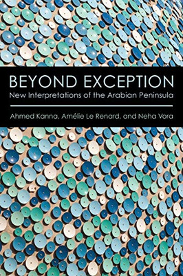 Beyond Exception: New Interpretations of the Arabian Peninsula