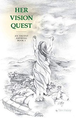 Her Vision Quest: An Ascent Aspiring