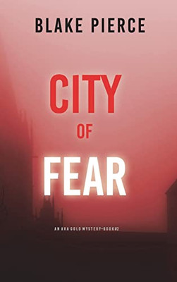 City of Fear: An Ava Gold Mystery (Book 2)