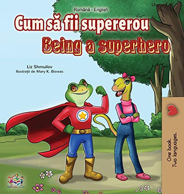 Being a Superhero (Romanian English Bilingual Book) (Romanian English Bilingual Collection) (Romanian Edition)