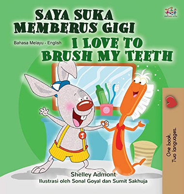 I Love to Brush My Teeth (Malay English Bilingual Children's Book) (Malay English Bilingual Collection) (Malay Edition)