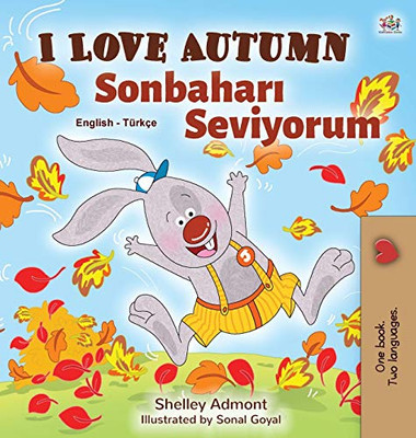 I Love Autumn (English Turkish Bilingual Book for Kids) (English Turkish Bilingual Collection) (Turkish Edition)