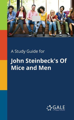 A Study Guide for John Steinbeck's Of Mice and Men