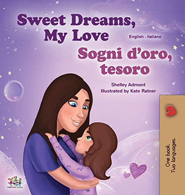 Sweet Dreams, My Love (English Italian Bilingual Book for Kids) (English Italian Bilingual Collection) (Italian Edition)