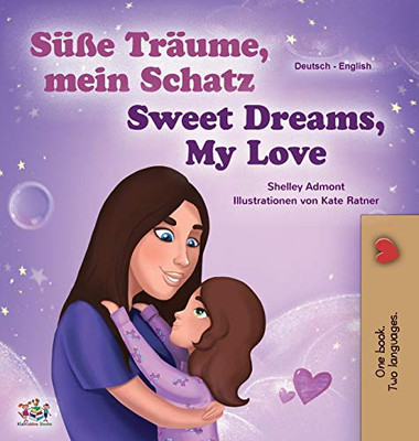 Sweet Dreams, My Love (German English Bilingual Children's Book) (German English Bilingual Collection) (German Edition)