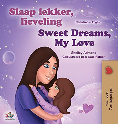 Sweet Dreams, My Love (Dutch English Bilingual Children's Book) (Dutch English Bilingual Collection) (Dutch Edition)
