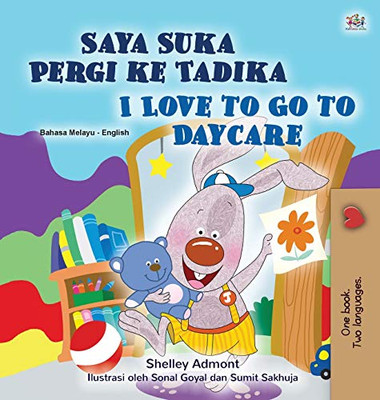 I Love to Go to Daycare (Malay English Bilingual Children's Book) (Malay English Bilingual Collection) (Malay Edition)