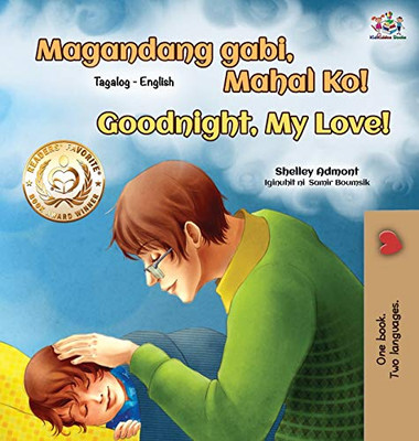 Goodnight, My Love! (Tagalog English Bilingual Book for Kids) (Tagalog English Bilingual Collection) (Tagalog Edition)