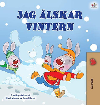 I Love Winter (Swedish Book for Kids) (Swedish Bedtime Collection) (Swedish Edition)