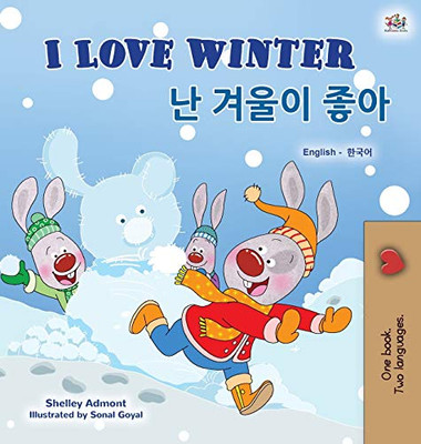 I Love Winter (English Korean Bilingual Book for Kids) (English Korean Bilingual Collection) (Korean Edition)