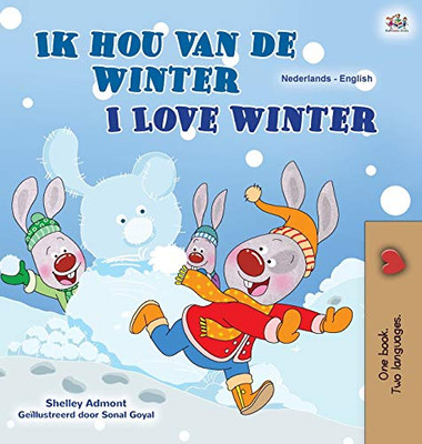I Love Winter (Dutch English Bilingual Children's Book) (Dutch English Bilingual Collection) (Dutch Edition)