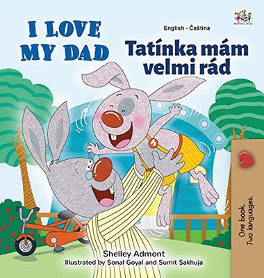 I Love My Dad (English Czech Bilingual Book for Kids) (English Czech Bilingual Collection) (Czech Edition)