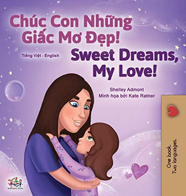 Sweet Dreams, My Love (Vietnamese English Bilingual Children's Book) (Vietnamese English Bilingual Collection) (Vietnamese Edition)
