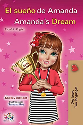 El sueño de Amanda Amanda's Dream: Spanish English Bilingual Book (Spanish English Bilingual Collection) (Spanish Edition)