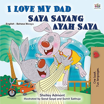 I Love My Dad (English Malay Bilingual Book for Kids) (English Malay Bilingual Collection) (Malay Edition)