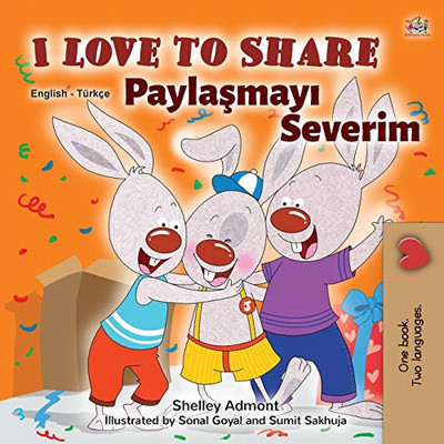 I Love to Share (English Turkish Bilingual Book for Kids) (English Turkish Bilingual Collection) (Turkish Edition)