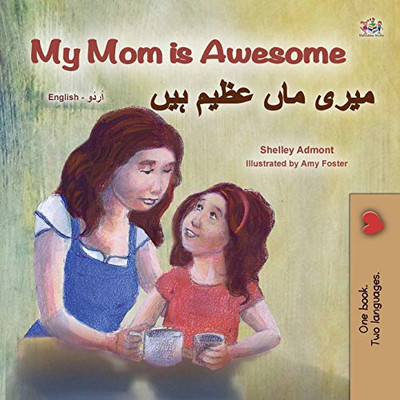 My Mom is Awesome (English Urdu Bilingual Book for Kids) (English Urdu Bilingual Collection) (Urdu Edition)