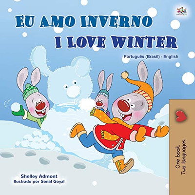 I Love Winter (Portuguese English Bilingual Book for Kids -Brazilian): Portuguese Brazil (Portuguese English Bilingual Collection - Brazil) (Portuguese Edition)