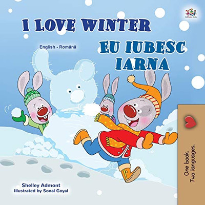 I Love Winter (English Romanian Bilingual Book for Kids) (English Romanian Bilingual Collection) (Romanian Edition)