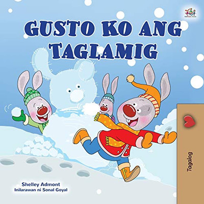 I Love Winter (Tagalog Children's Book): Filipino children's book (Tagalog Bedtime Collection) (Tagalog Edition)