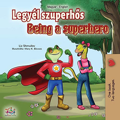 Being a Superhero (Hungarian English Bilingual Book) (Hungarian English Bilingual Collection) (Hungarian Edition)