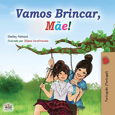 Let's play, Mom! (Portuguese Book for Kids - Portugal): Portuguese - Portugal (Portuguese Bedtime Collection - Portugal) (Portuguese Edition)