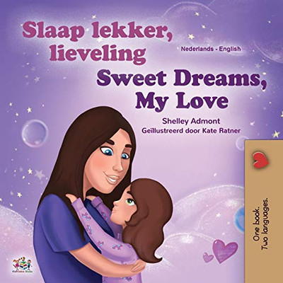 Sweet Dreams, My Love (Dutch English Bilingual Children's Book) (Dutch English Bilingual Collection) (Dutch Edition)