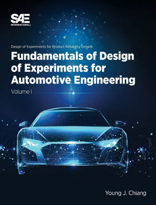 Fundamentals of Design of Experiments for Automotive Engineering Volume I: Volume I