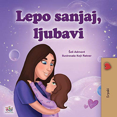 Sweet Dreams, My Love (Serbian Children's Book - Latin Alphabet) (Serbian Bedtime Collection - Latin) (Serbian Edition)