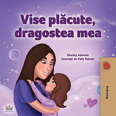 Sweet Dreams, My Love (Romanian Children's Book) (Romanian Bedtime Collection) (Romanian Edition)