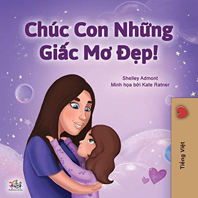 Sweet Dreams, My Love (Vietnamese Children's Book) (Vietnamese Bedtime Collection) (Vietnamese Edition)