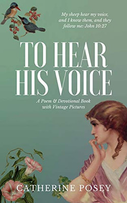 To Hear His Voice: Poem and Devotional Book