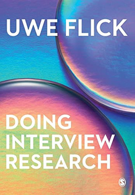 Doing Interview Research: The Essential How To Guide