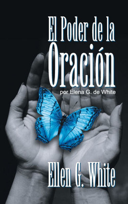 El Poder de la OraciÃ³n: (Power of Prayer)