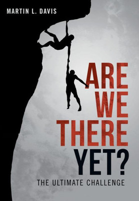 Are We There Yet?: The Ultimate Challenge