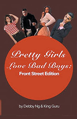 Pretty Girls Love Bad Boys: Front Street Edition
