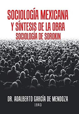 Sociología Mexicana Y Síntesis De La Obra Sociología De Sorokin (Spanish Edition)