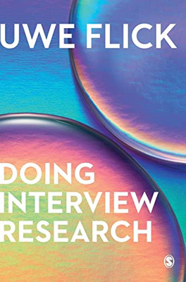 Doing Interview Research: The Essential How To Guide