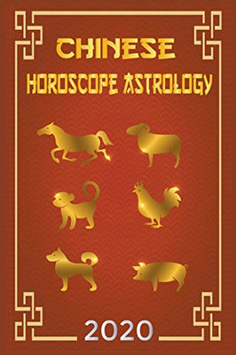 Chinese Horoscope & Astrology 2020 (Monthly Astrological Forecasts)