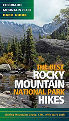 The Best Rocky Mountain National Park Hikes (Colorado Mountain Club Pack Guide)